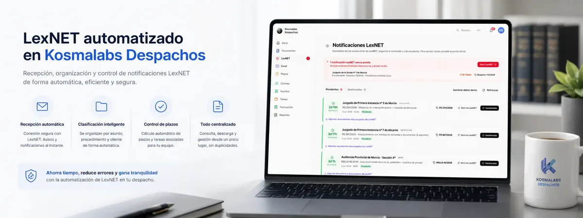 Kosmalabs Jurídico automatizando LexNET: recepción, clasificación y control de plazos centralizado
