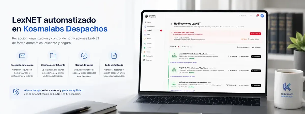 Kosmalabs Jurídico automatizando LexNET: recepción, clasificación y control de plazos centralizado